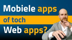 Mobiele apps of toch Web apps?